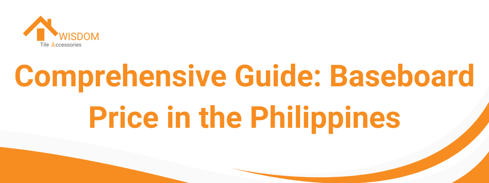 Comprehensive Guide Baseboard Price in the Philippines Awisdom