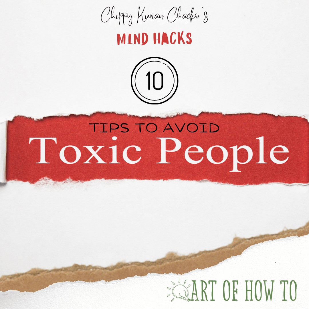 10 Tips to Avoid Toxic People Art of How To