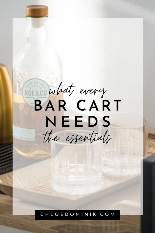 Ultimate Styling Guide What Every Bar Cart Needs Chloe Dominik