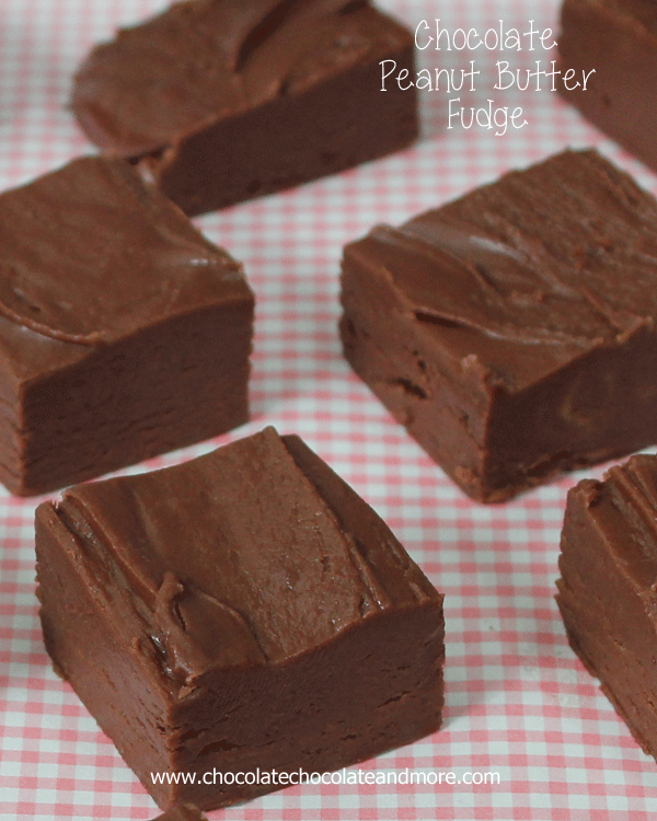 Chocolate Peanut Butter Fudge Chocolate Chocolate and More!