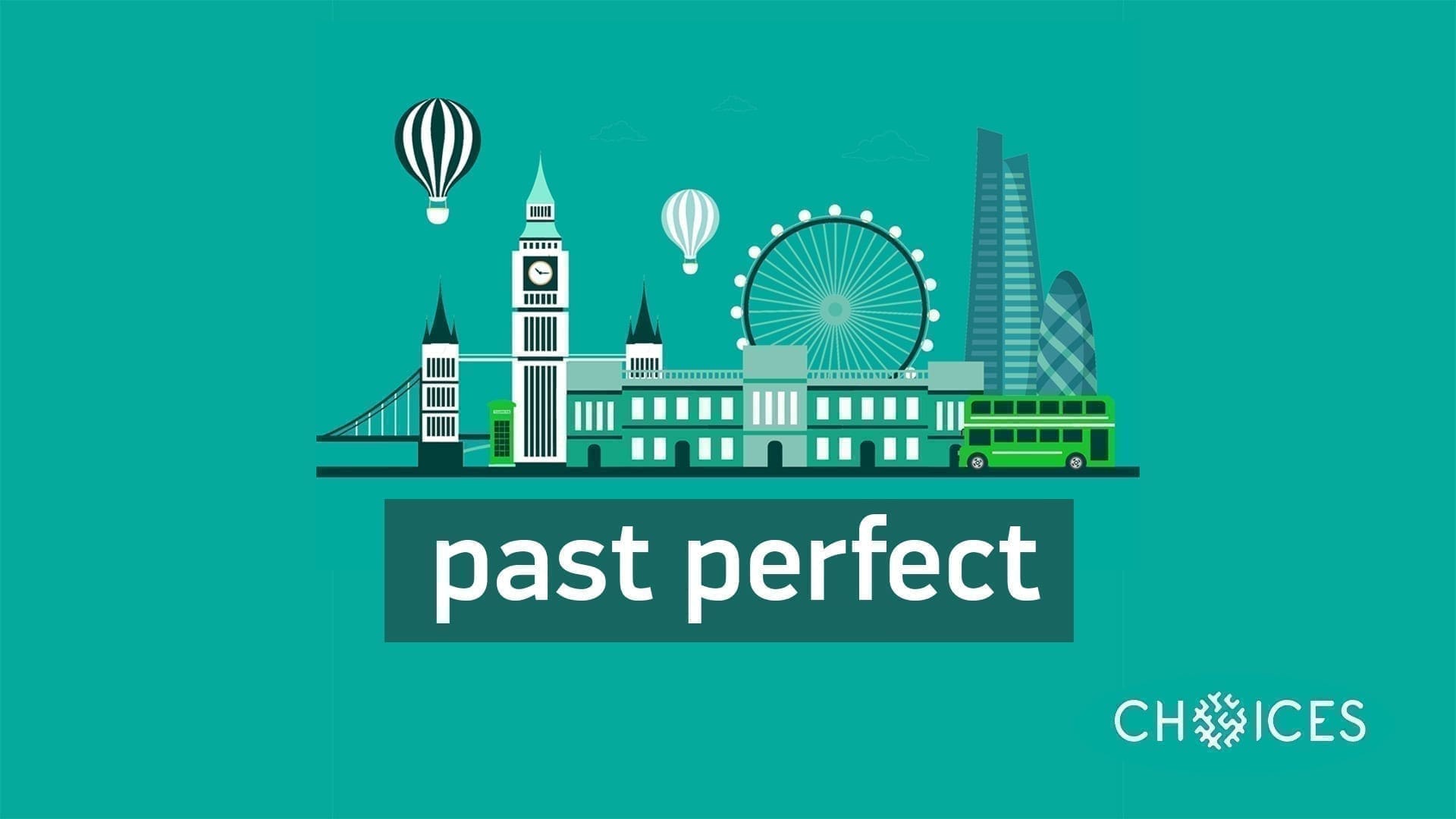 Past perfect czas bardziej niż przeszły. choices® your language