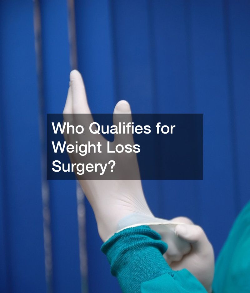 Who Qualifies for Weight Loss Surgery? Choose Meds Online
