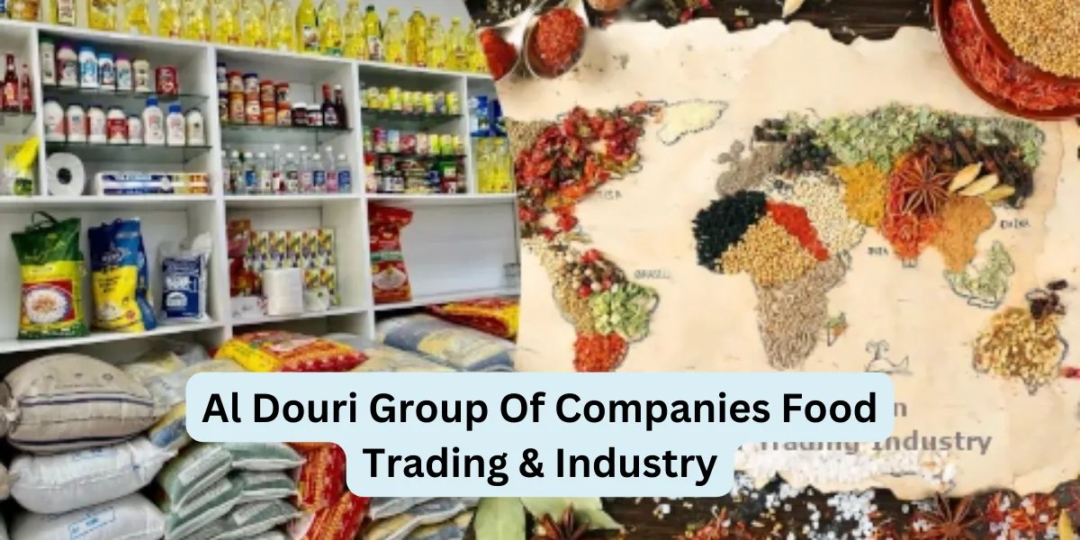 Al Douri Group of Companies Leading Food Trading & Industry