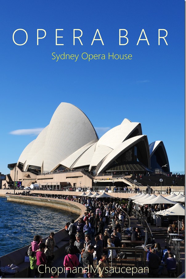 Opera Bar, Sydney Opera House ChopinandMysaucepan