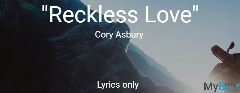Reckless Love Cory Asbury Lyrics Only ChordsMadeEasy