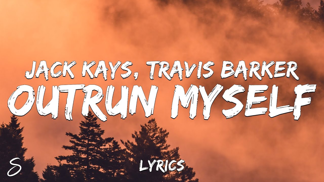 Jack Kays OUTRUN MYSELF Chords (ft. Travis Barker)