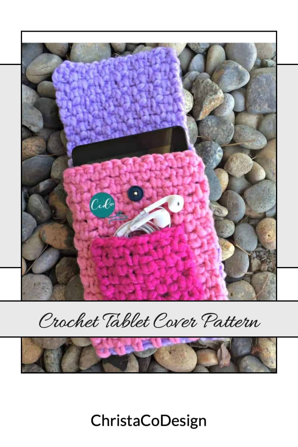 Crochet Tablet Cover Pattern in Chunky Yarn ChristaCoDesign