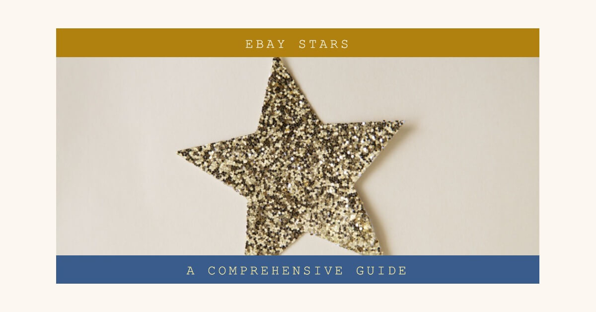 eBay Stars Unleashed A Comprehensive Guide