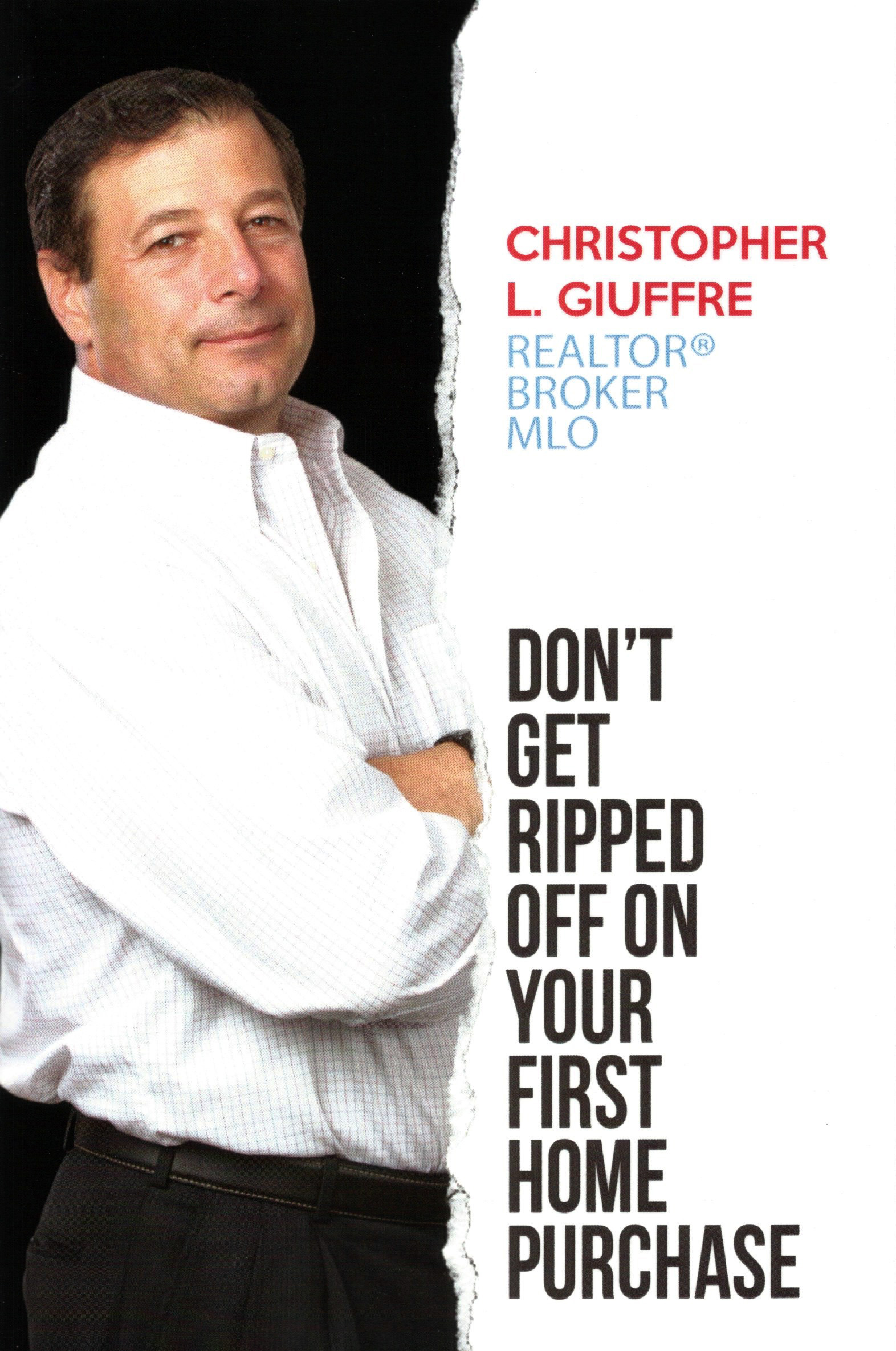 Don’t Get Ripped Off On Your First Home Purchase Christopher L