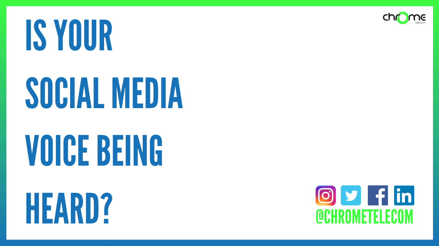 Is Your Social Media Voice Being Heard? Chrome