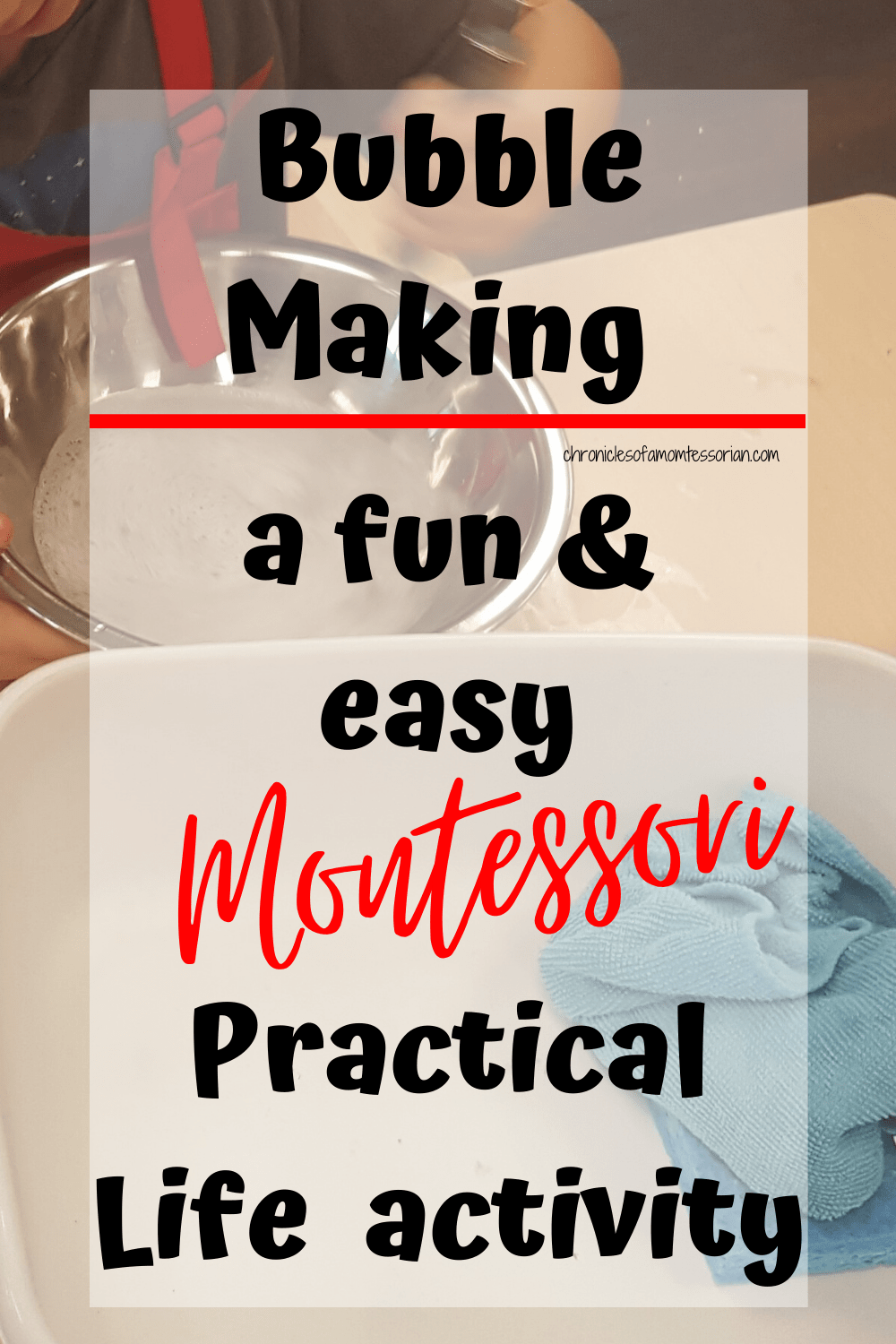 Montessori Practical LifeBubble Making Chronicles of a Momtessorian