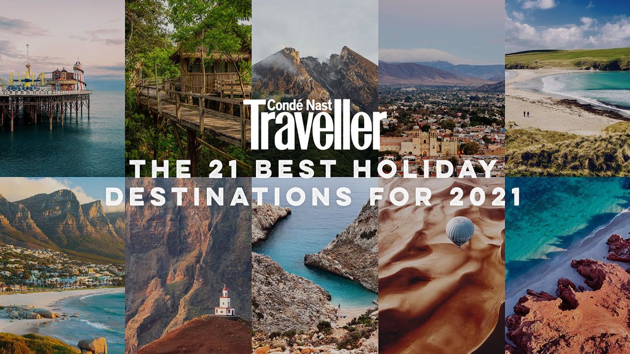The best holiday destinations for 2021 Condé Nast Traveller