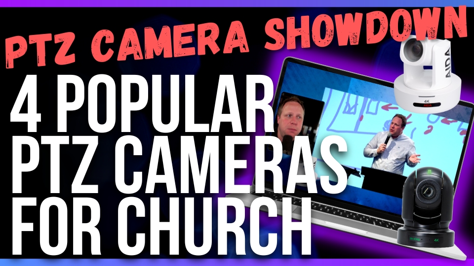 The Best PTZ Camera for Churches A Comparison of 4 Affordable Options