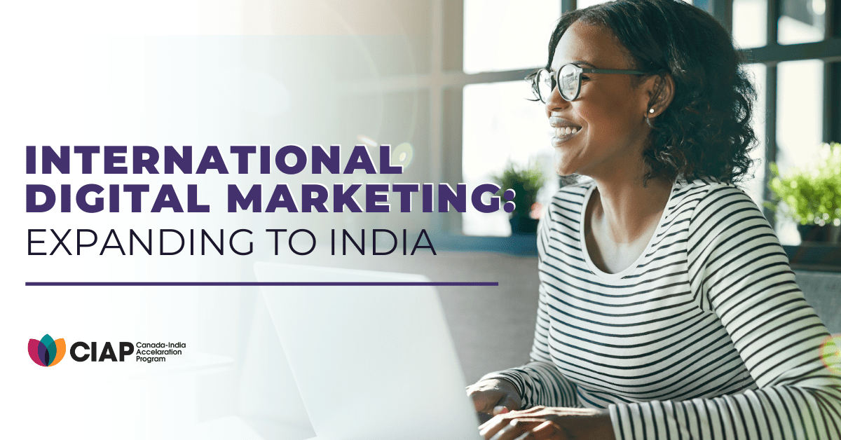 International Digital Marketing Startups Expanding to India CanadaIndia Acceleration Program