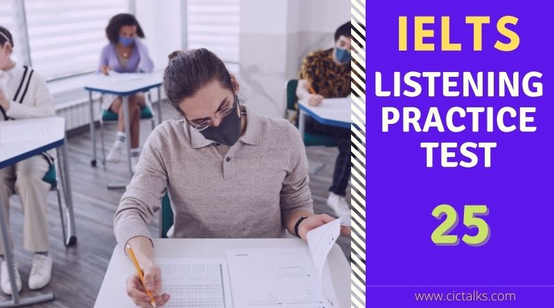 IELTS Academic Listening practice test pdf 2021 [TEST 25]