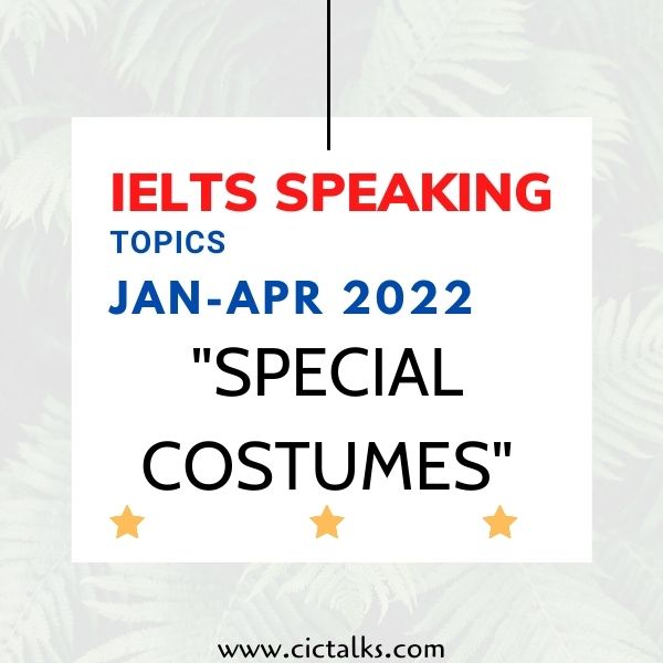 Special Costumes (IELTS Speaking Part1)