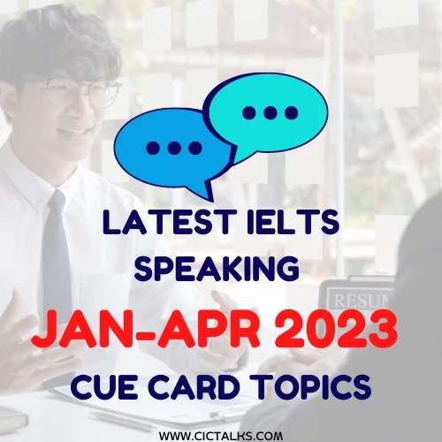 Latest IELTS Speaking JANAPR 2023 Cue Cards (PDF)