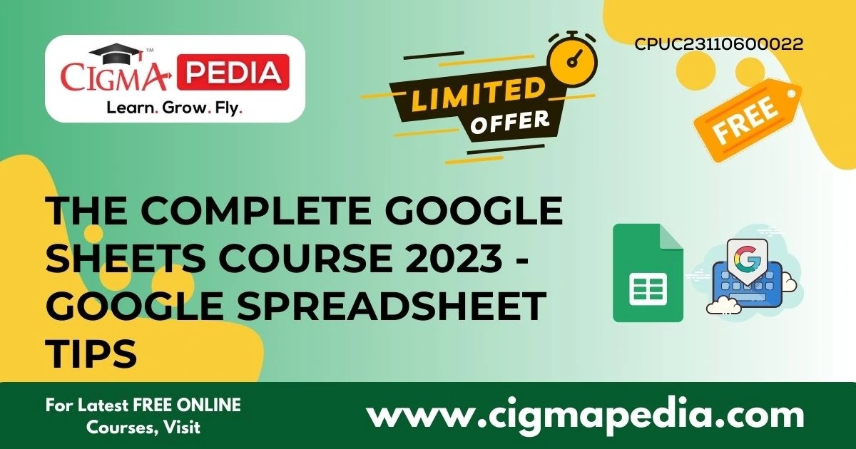 The Complete Google Sheets Course 2023 Google Spreadsheet Tips