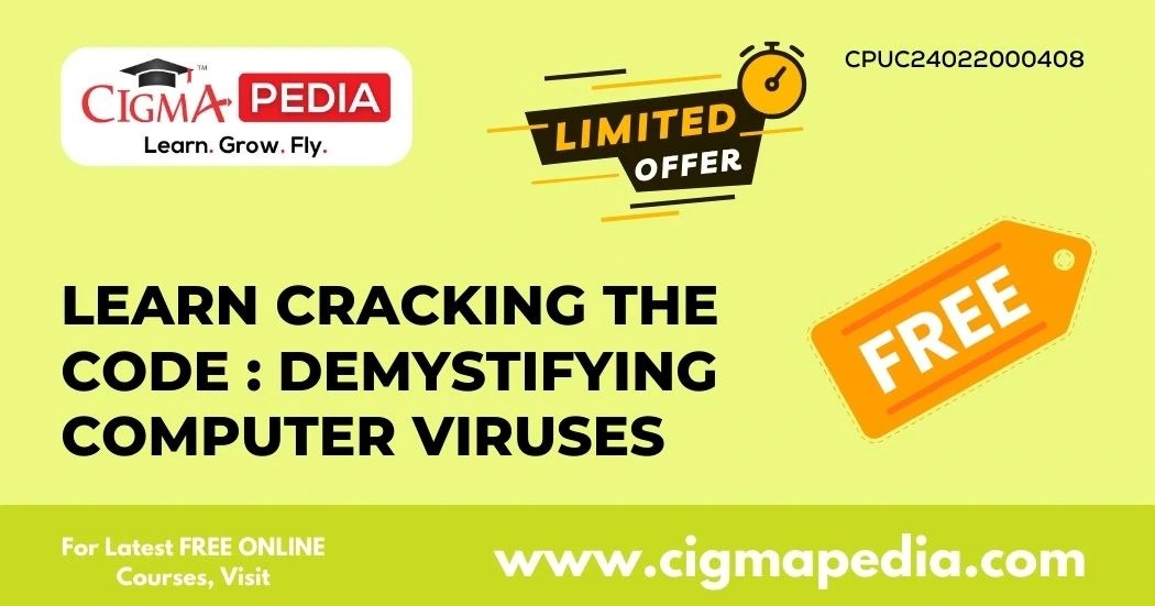 Learn Cracking the Code Demystifying Computer Viruses (Free Udemy