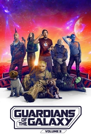 Guardians Of The Galaxy Volume 3 (2023) Guardians Of The Galaxy Volume 3 (2023)