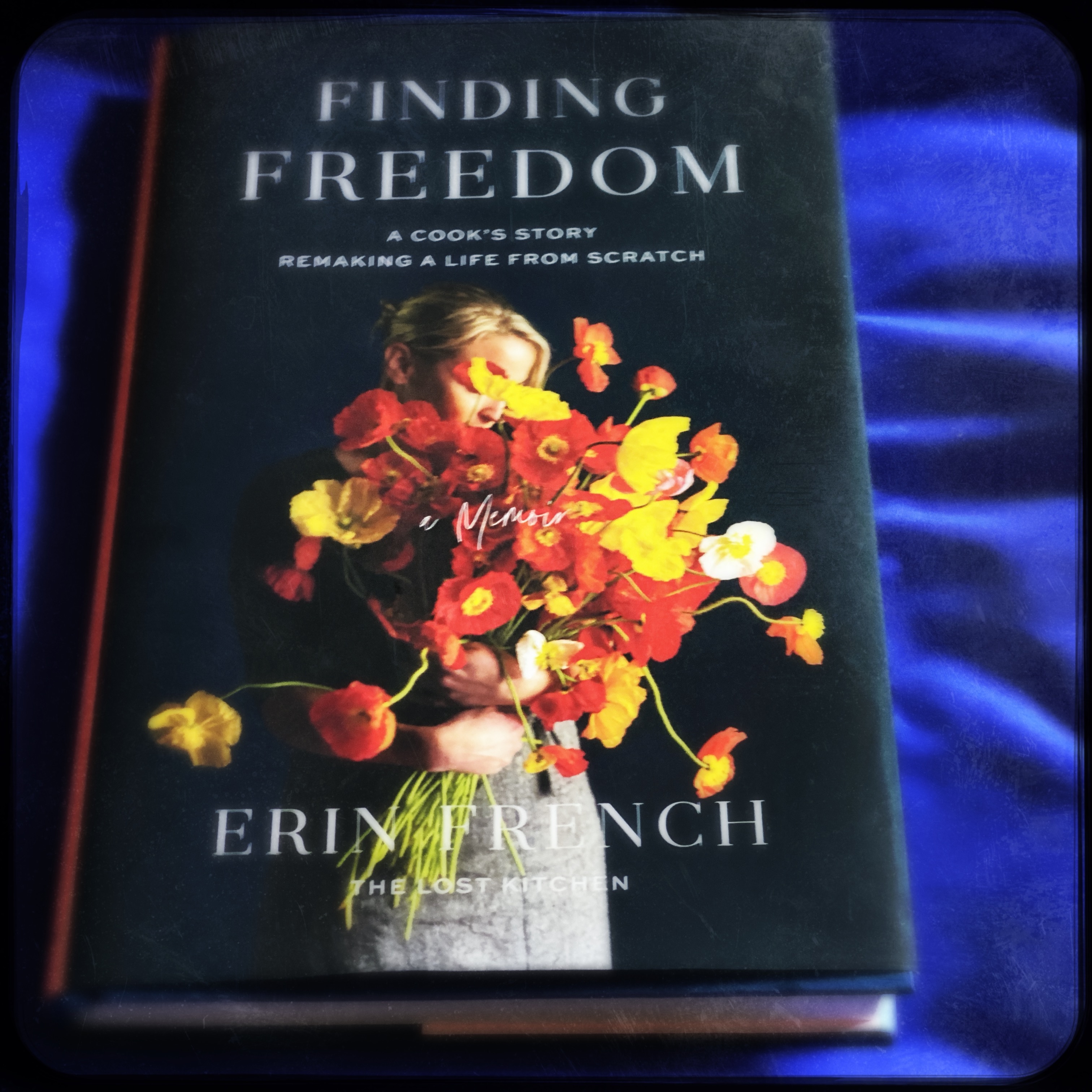 Finding Freedom: A Cook's Story Remaking a Life from Scratch