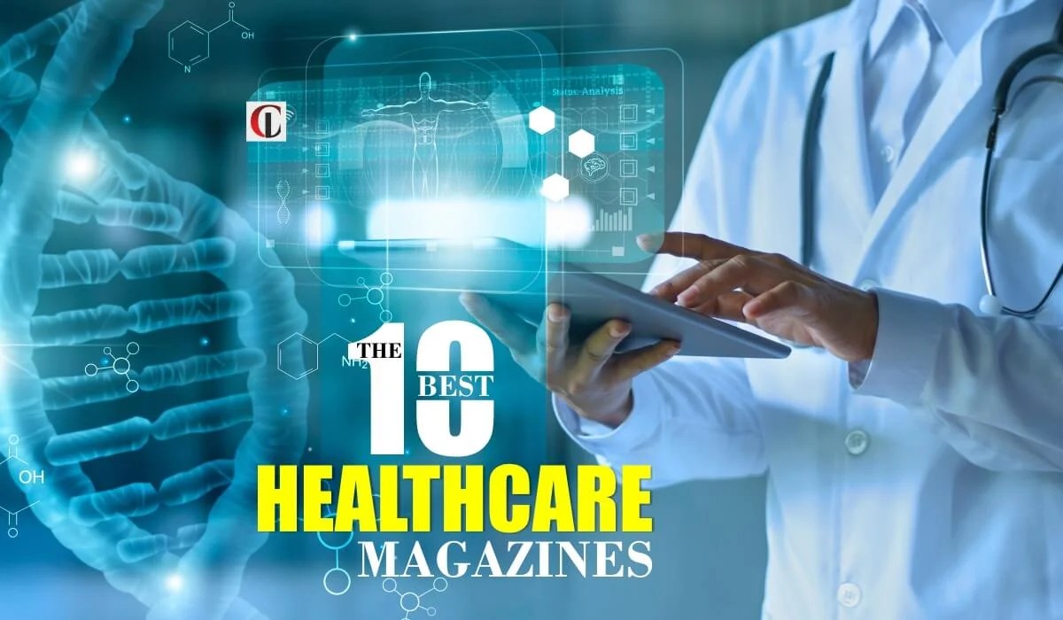 The 10 Best Healthcare Magazines Global healthcare magazines