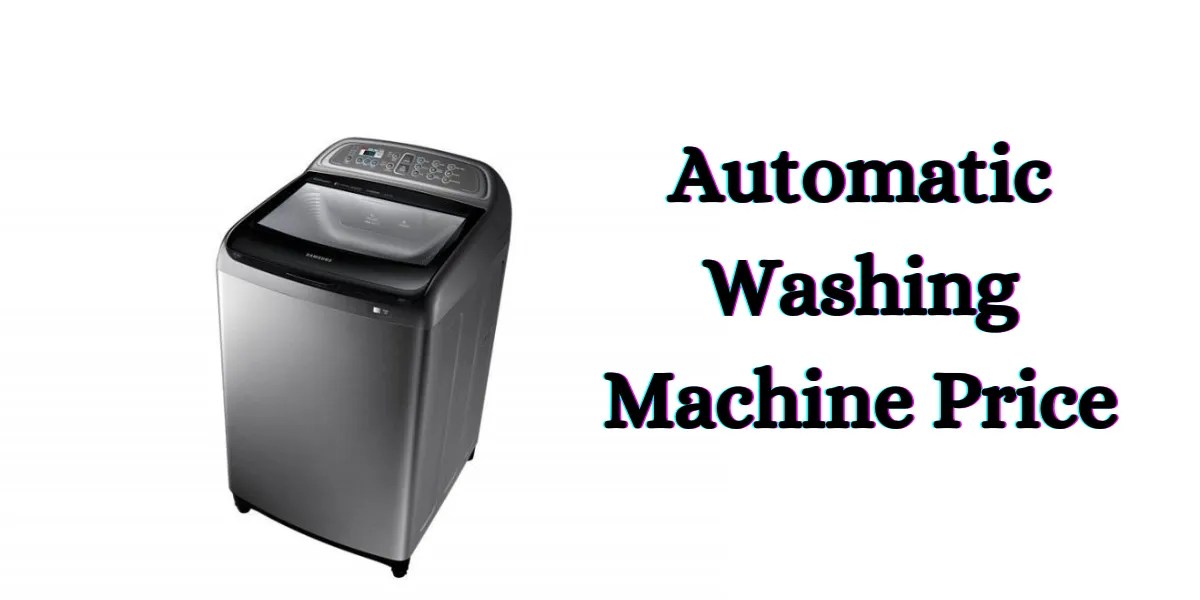 Automatic Washing Machine Price