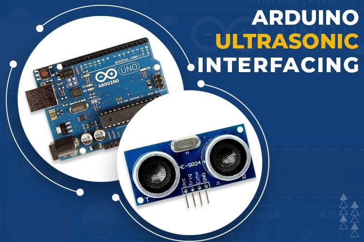 How to Interface Arduino with an Ultrasonic Sensor?