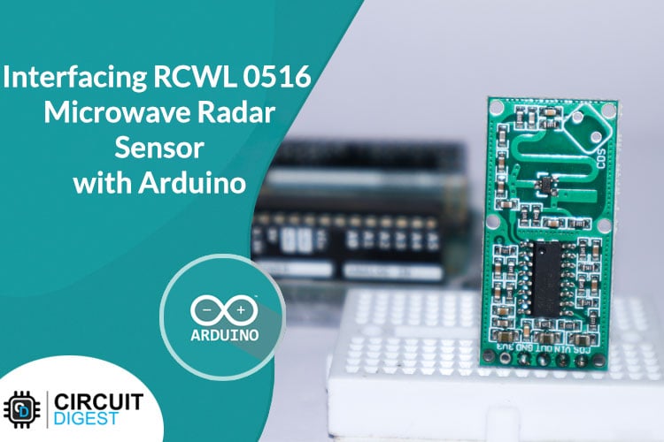 Arduino RCWL 0516 Microwave Radar Sensor Interfacing Tutorial