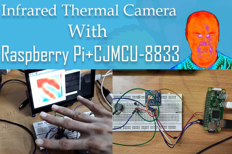 Build your own Thermal Camera with Raspberry Pi and CJMCU8833 Thermal