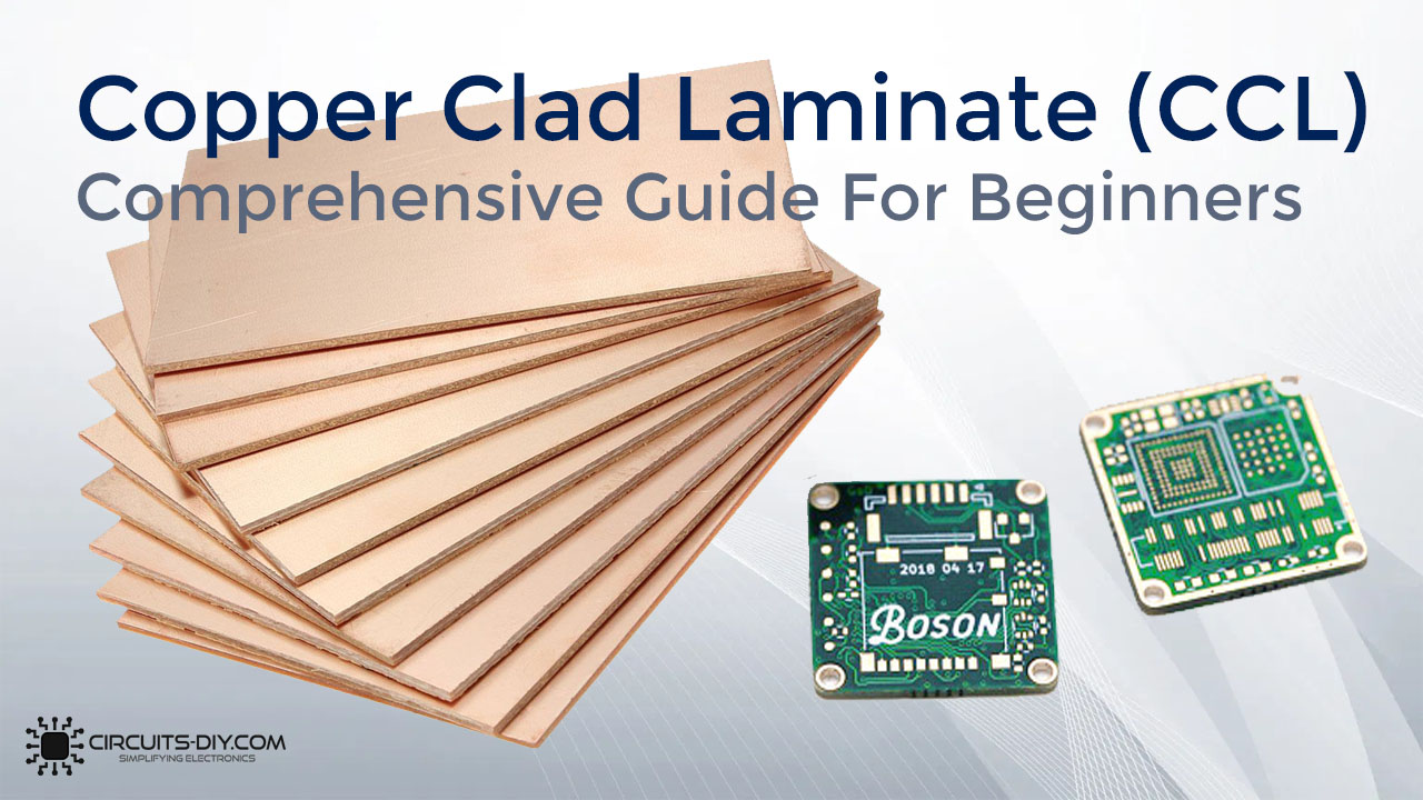 Copper Clad Laminate (CCL) Comprehensive Guide For Beginners