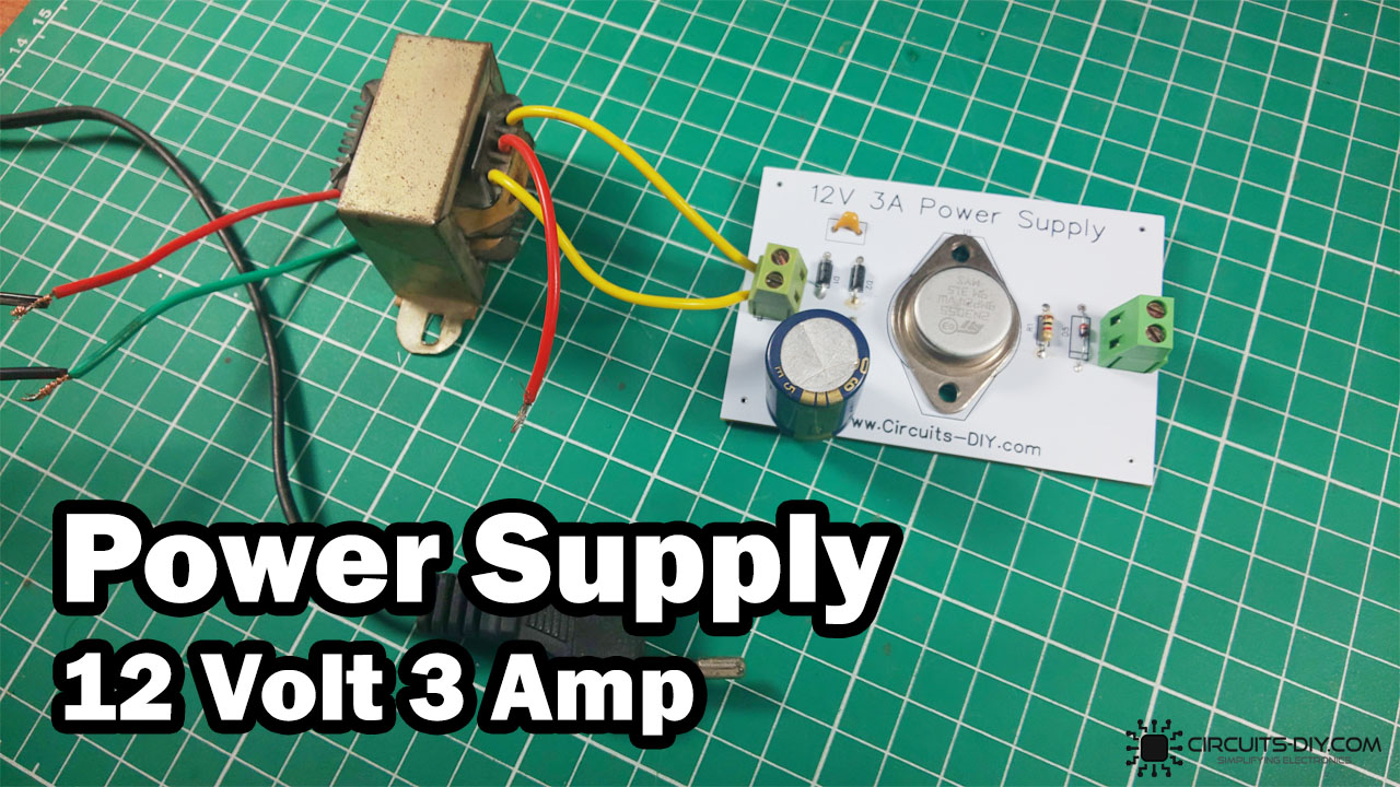 How To Make 12 Volt 3 Ampere Power Supply Diy