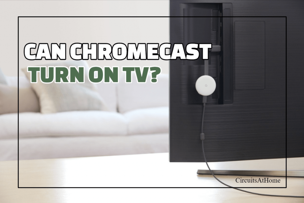 How To Turn Off The TV With Chromecast? (5 Easy Steps) Circuits At Home