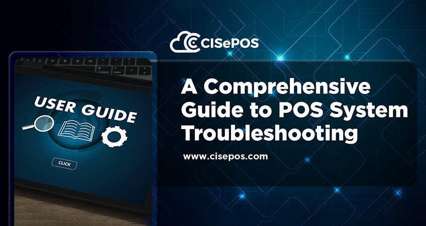 A Comprehensive Guide To Pos System Troubleshooting