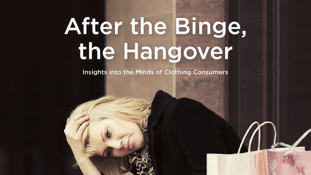 After the Binge the Hangover International Fashion Consumption Survey After the Binge the Hangover International Fashion Consumption Survey