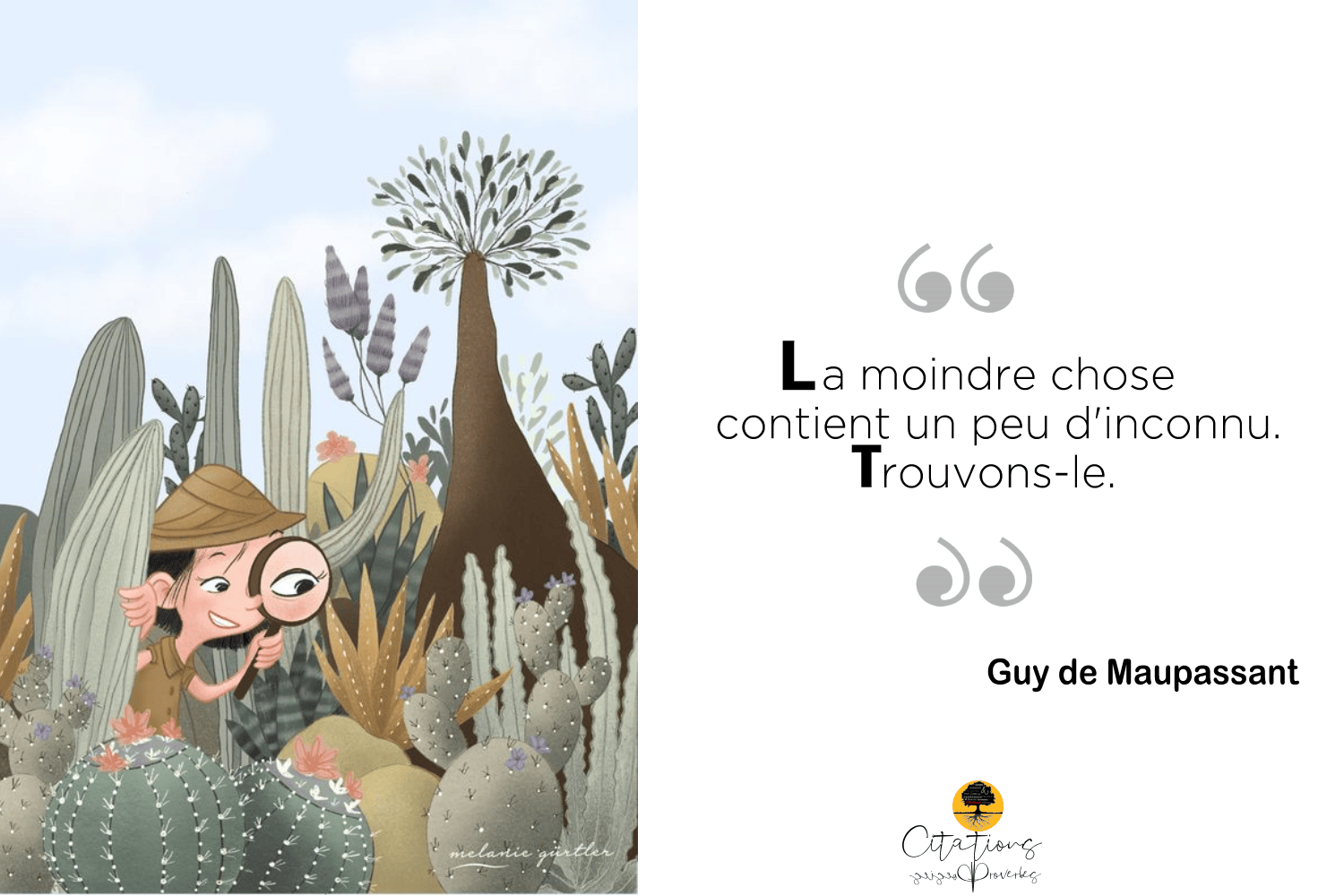 La moindre chose contient un peu d'inconnu. Trouvonsle. Citations