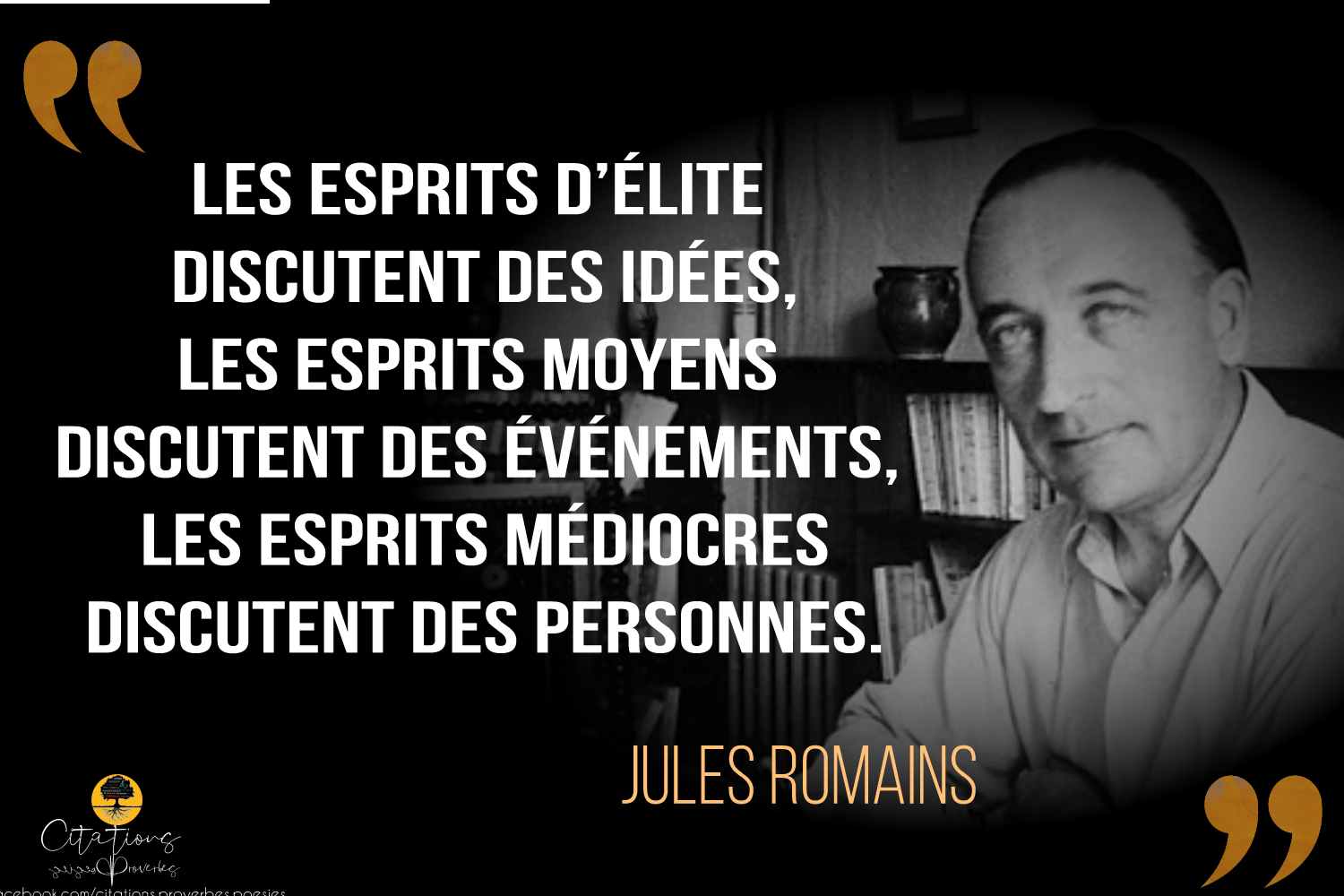 Les esprits d’élite discutent des idées, les esprits moyens discutent