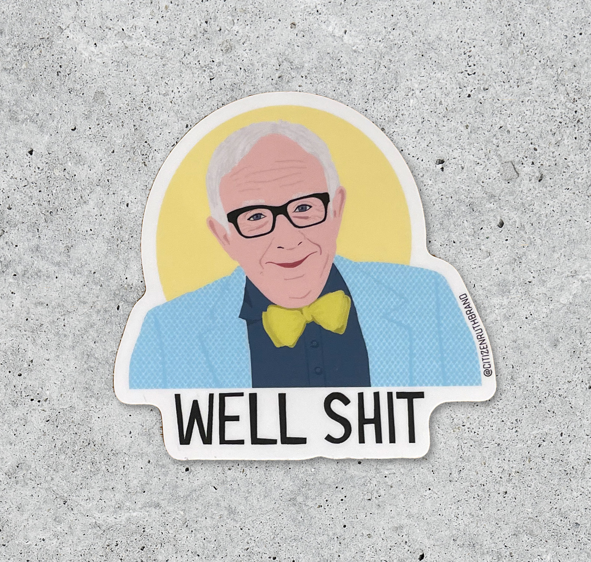 Leslie Jordan “Well Shit” Sticker Citizen Ruth