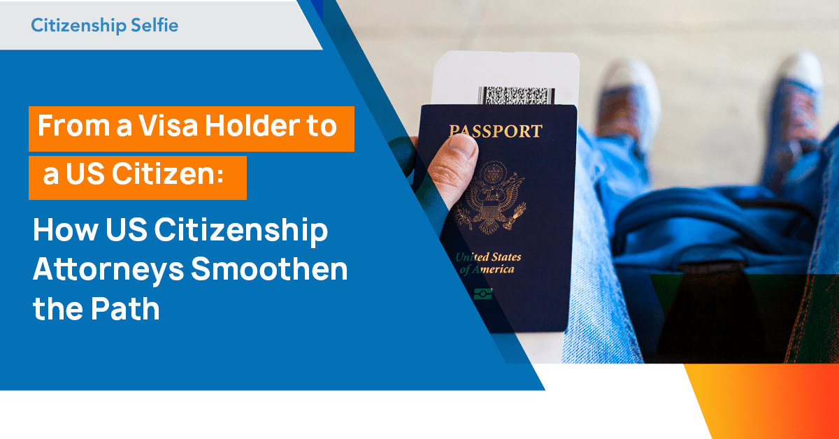 From a Visa Holder to a US Citizen US Citizenship Attorney NYC Citizenship Selfie