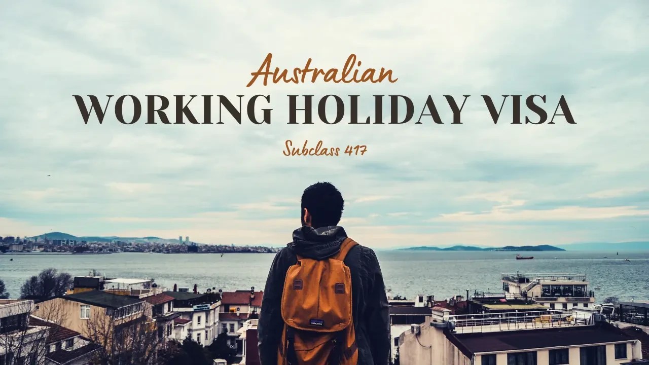 The Ultimate Guide to the Australian Working Holiday Visa Subclass (417)