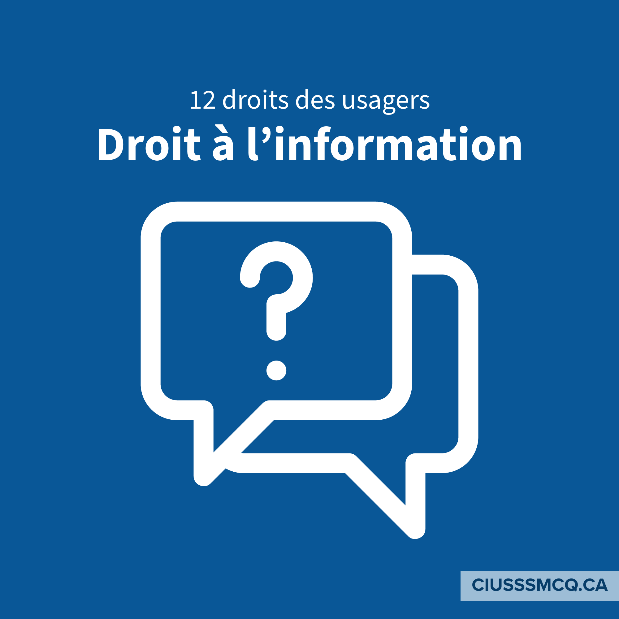 12 droits des usagers Quels sont les 12 droits des usagers? CIUSSS MCQ