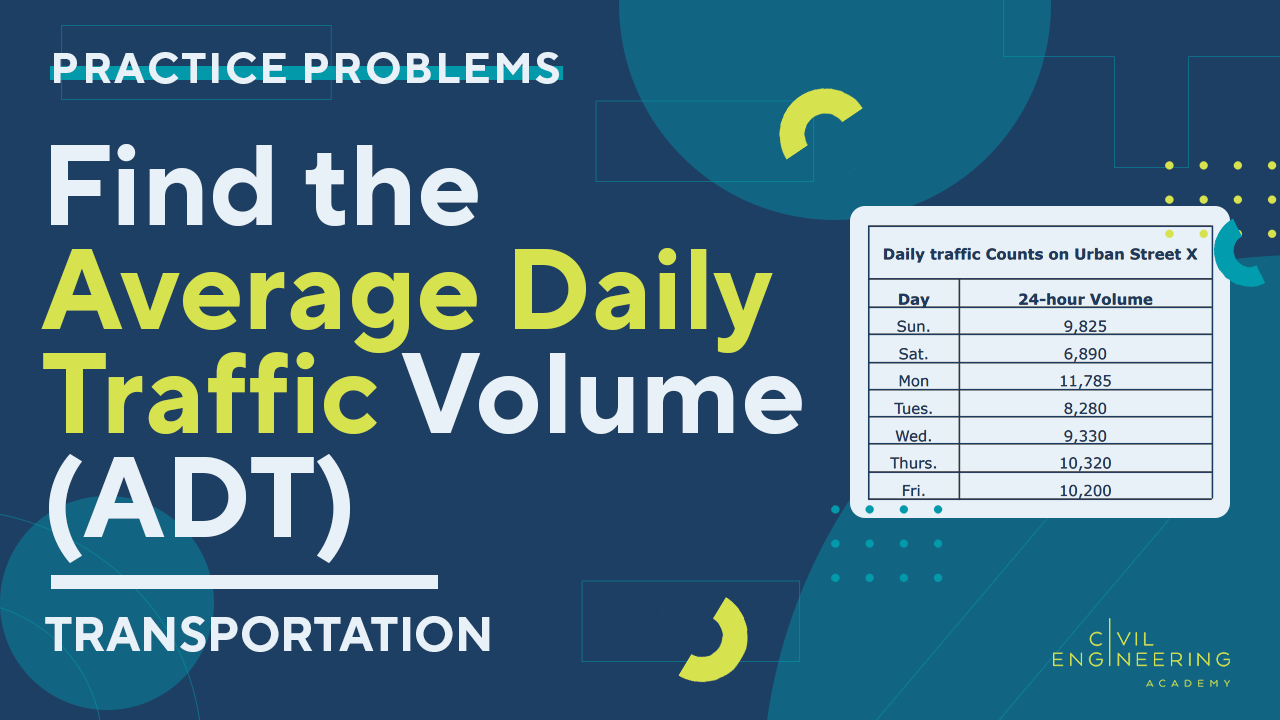 Civil PE Exam Transportation Find the Average Daily Traffic Volume