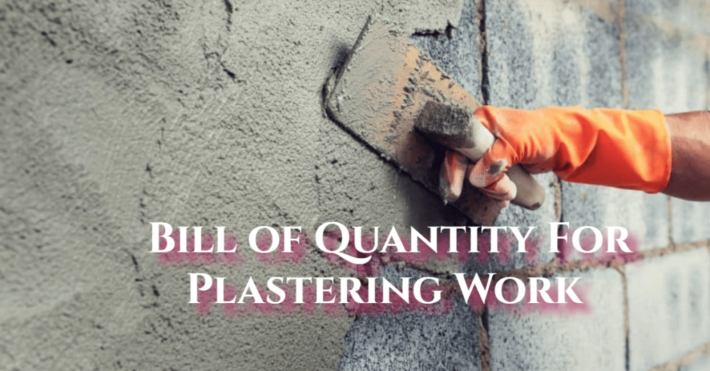 Bill of Quantity For Plastering Work / BOQ for Plastering Work