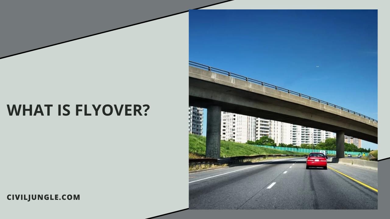 Difference Between Flyover and Bridge What Is Flyover What Is Bridge