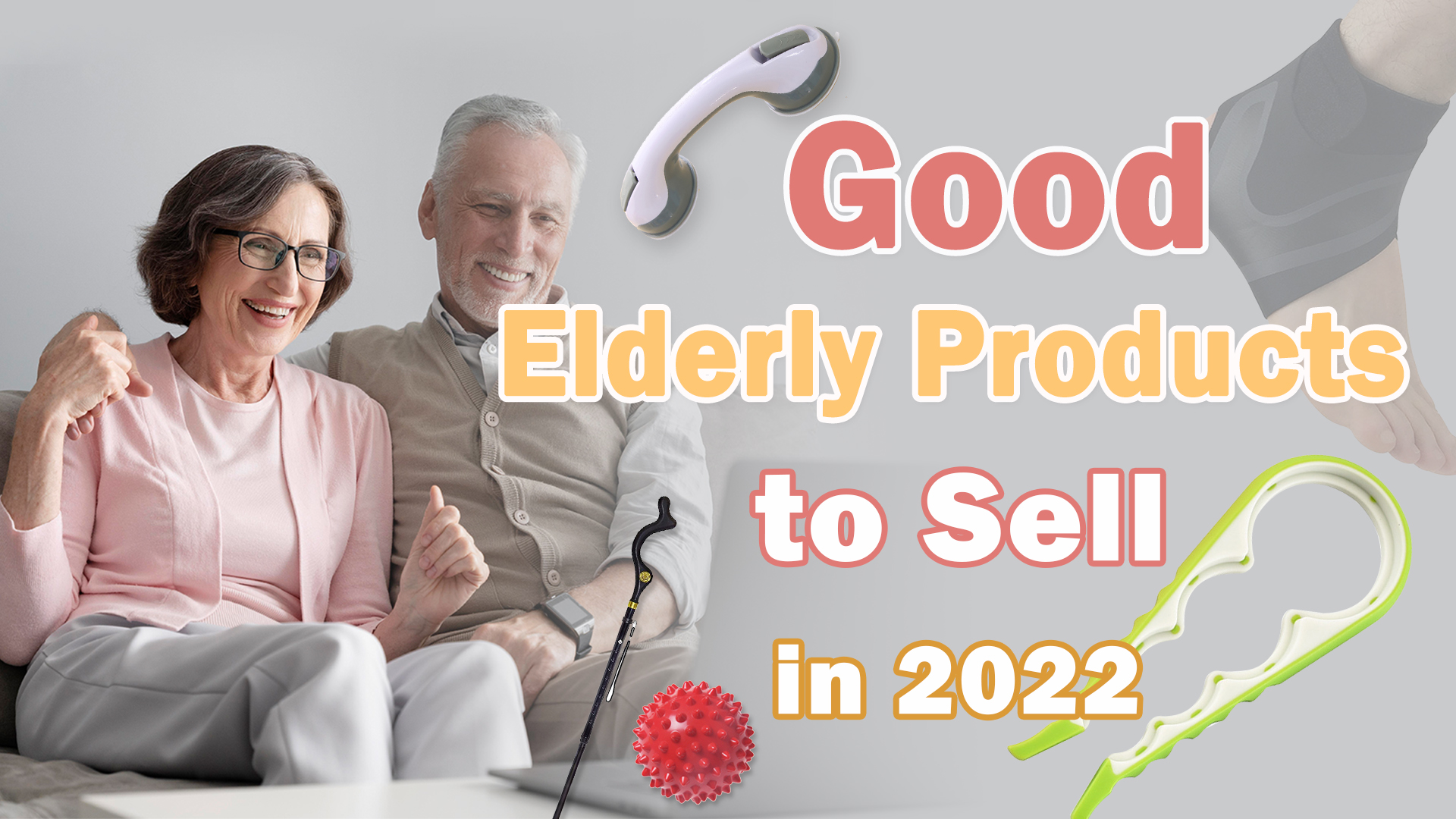 Good Elderly Products to Sell in 2022 Dropshipping from worldwide to