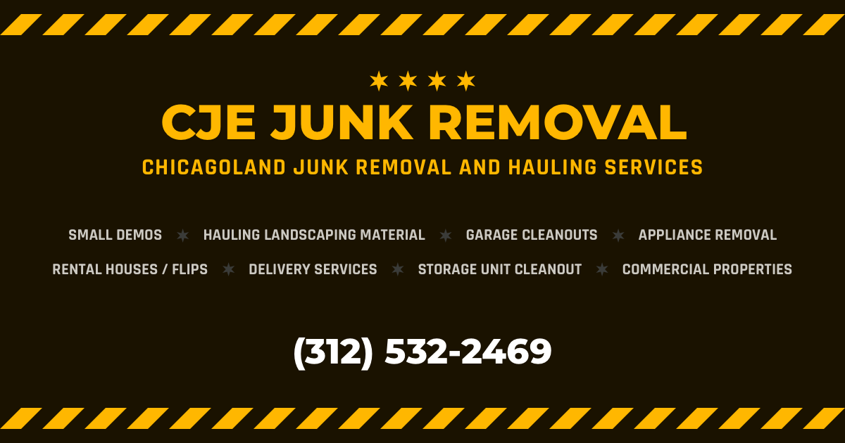 CJE Junk Removal Chicagoland Junk Removal and Hauling Services