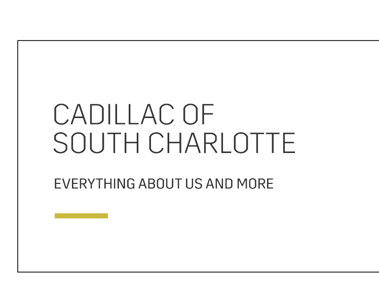 Cadillac of South Charlotte is a PINEVILLE Cadillac dealer and a new
