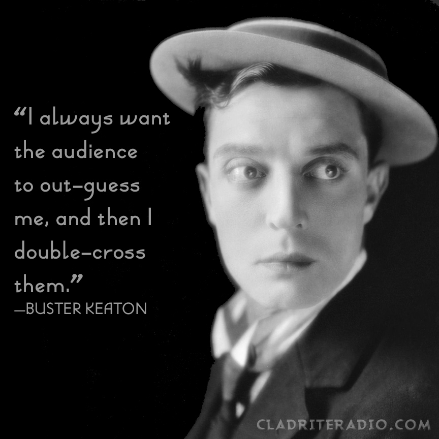 In Their Words Buster Keaton ⋆ Cladrite Radio