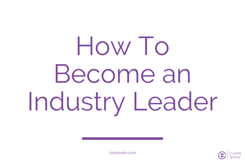 6 Industry Leader Characteristics and Strategies You Should Know