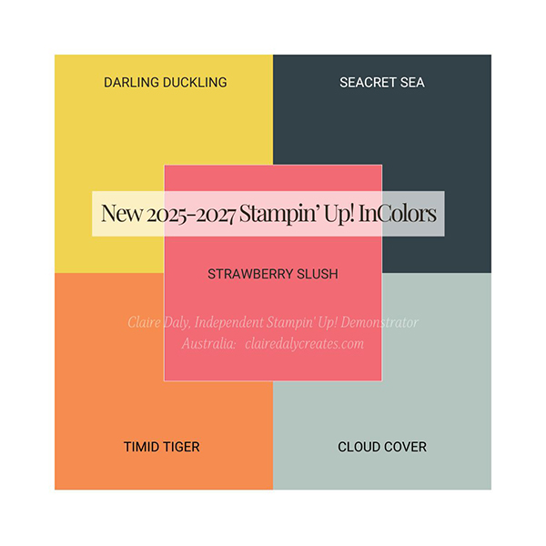 NEW Stampin' Up! 2025 Incolors Claire Daly Creates
